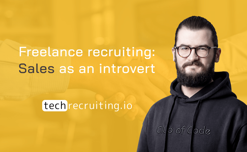 Freelance recruiting: Sales as an introvert
