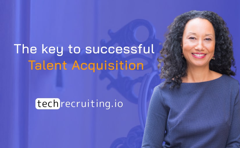The key to successful talent acquisition